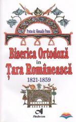 Biserica Ortodoxa in Țara Romaneasca. 1821-1859