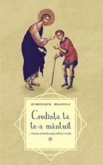 Credinta ta te-a mantuit