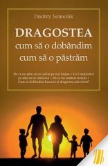 Dragostea - cum sa o dobandim, cum sa o pastram