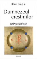 Dumnezeul creştinilor. Cateva clarificari