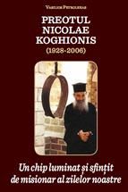 Preotul Nicolae Koghionis (1928-2006)