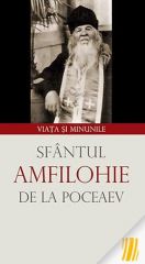 Sfantul Amfilohie de la Poceaev. Viata si minunile